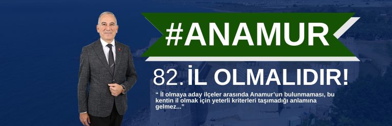 #ANAMUR 82. İL OLMALIDIR!